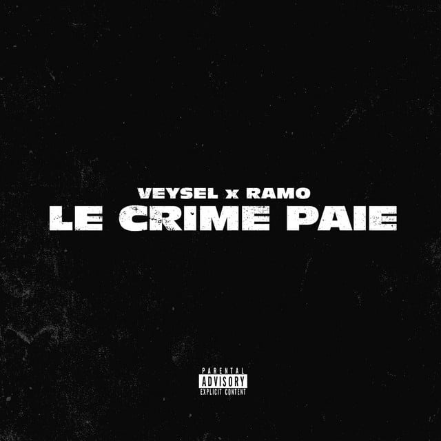 Veysel & Ramo – LE CRIME PAIE