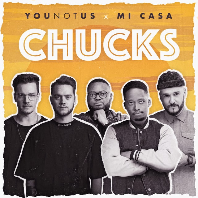 SONG | YouNotUs x Mi Casa – Chucks (© Sony / Columbia / B1) YouNotUs x Mi Casa – Chucks