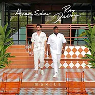 Ray Dalton & Alvaro Soler-Manila