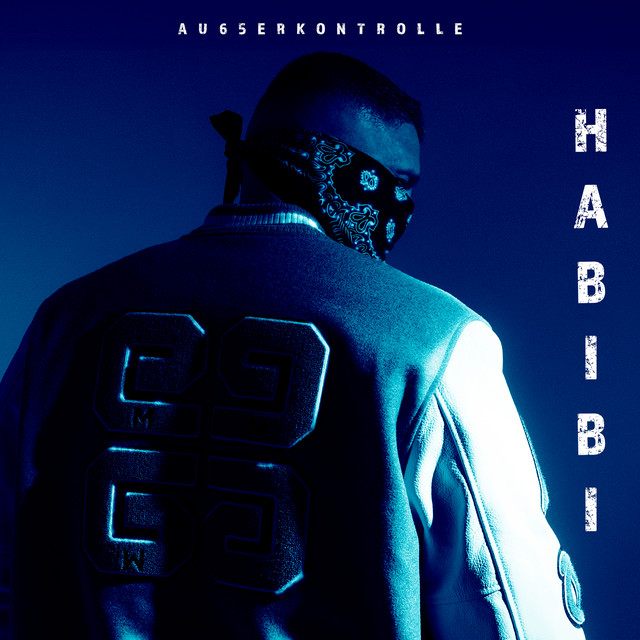 STREAMING | AK Ausserkontrolle – HABIBI (© Universal / XY Records) AK Ausserkontrolle – HABIBI