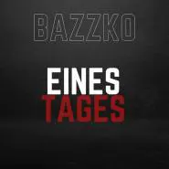 BazZko-Eines Tages
