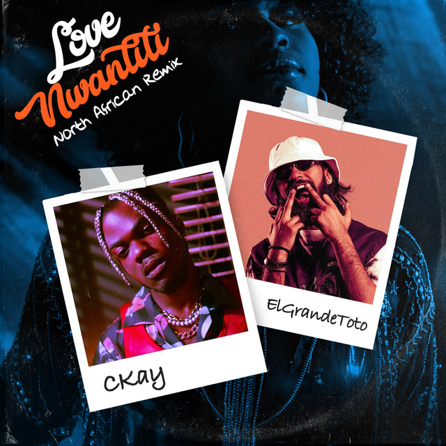 CKay feat. ElGrande Toto – love nwantiti