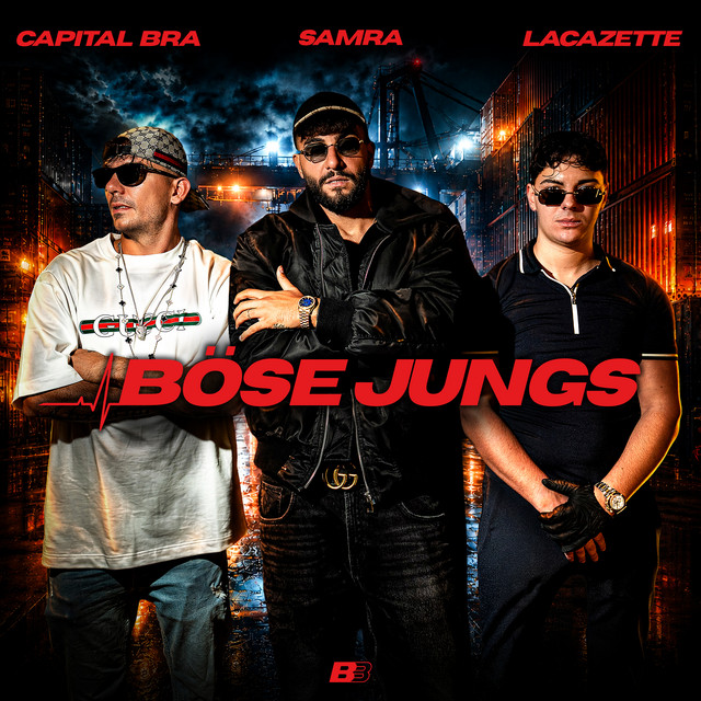 Capital Bra & LACAZETTE & Samra – Böse Jungs