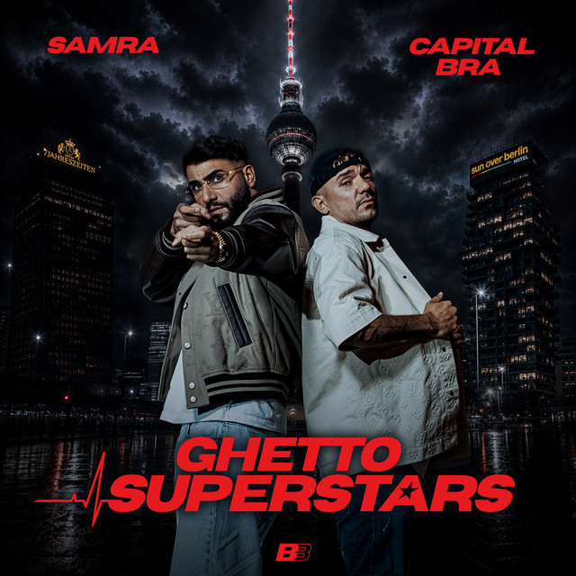 Capital Bra & Samra – Ghetto Superstars