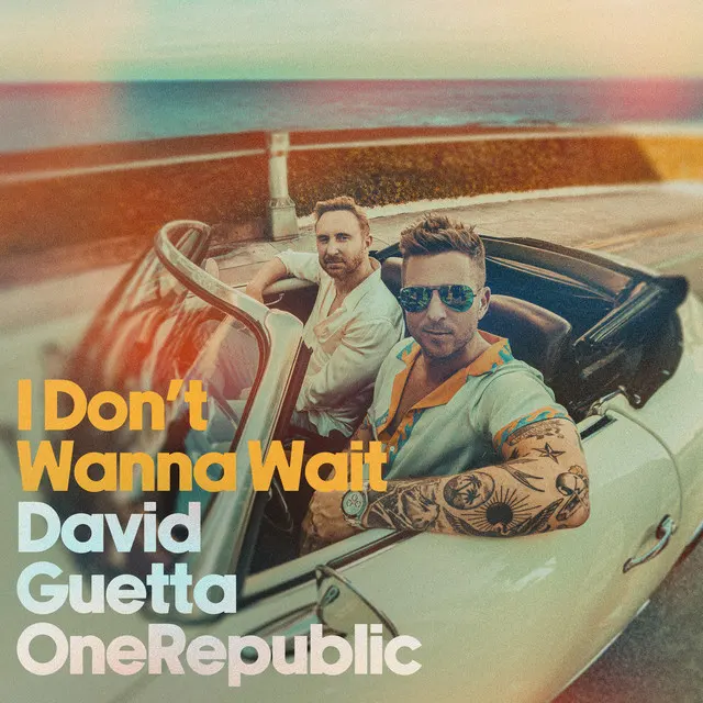 David Guetta & OneRepublic – I Don’t Wanna Wait