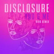 Disclosure-You & Me