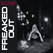 Fat Papi & prodshushy-FREAKED OUT