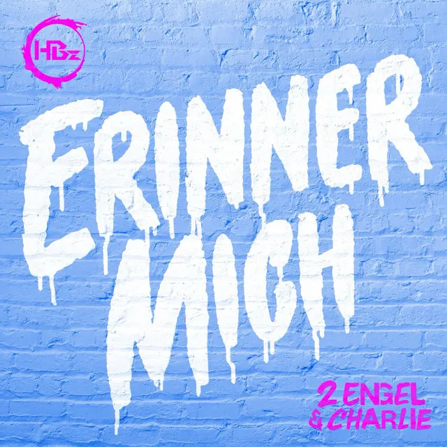 HBz & 2 Engel & Charlie – Erinner mich
