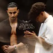 Jazeek & Milano-Do you lie