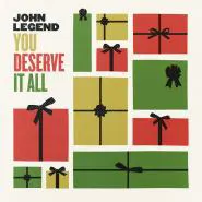 John Legend-You Deserve It All