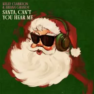 Kelly Clarkson & Ariana Grande-Santa Can't You Hear Me