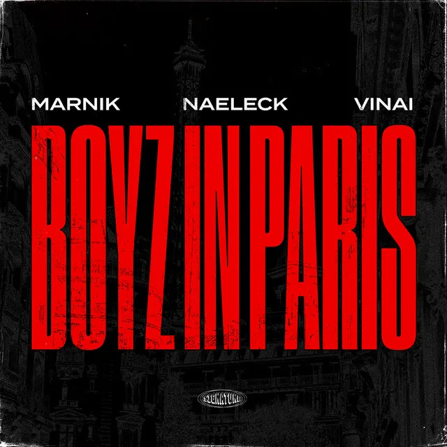 Marnik, Naeleck & VINAI – Boyz In Paris