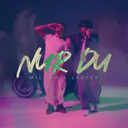 Milano & Jazeek-Nur Du