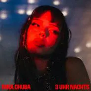 Nina Chuba-3 Uhr Nachts