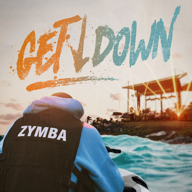 STREAMING | Zymba – Get Down (© Universal / Vertigo) Zymba – Get Down