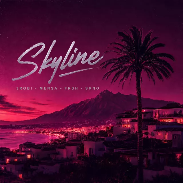 3robi & Mensa & Frsh & SRNO – Skyline