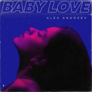 Alex Andreev-Baby Love