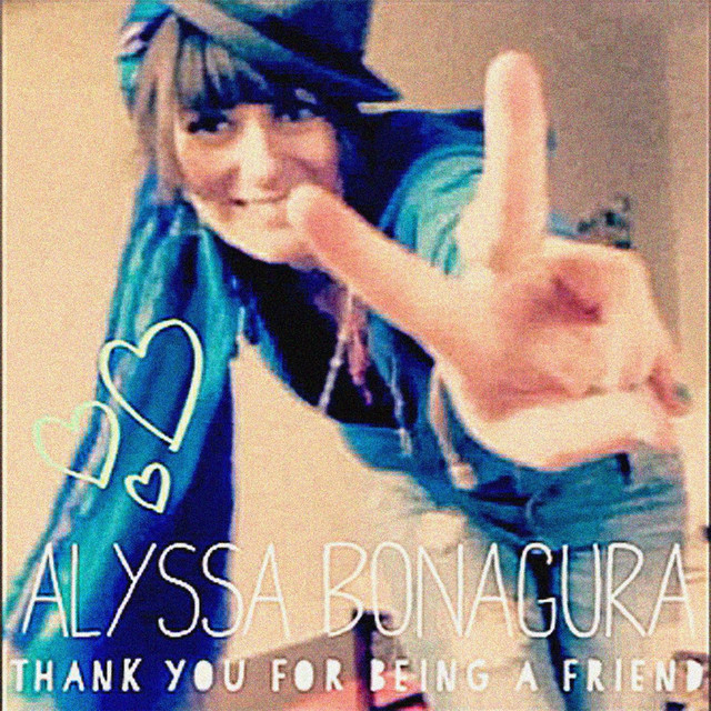 Alyssa Bonagura – Thank You for Being a Friend