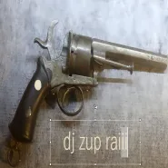 DJ ZUP RAlii & DJ ZUP RAIii-револьвер