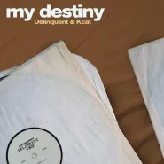 Delinquent & KCAT & Mike Delinquent Project-My Destiny (Slowed)