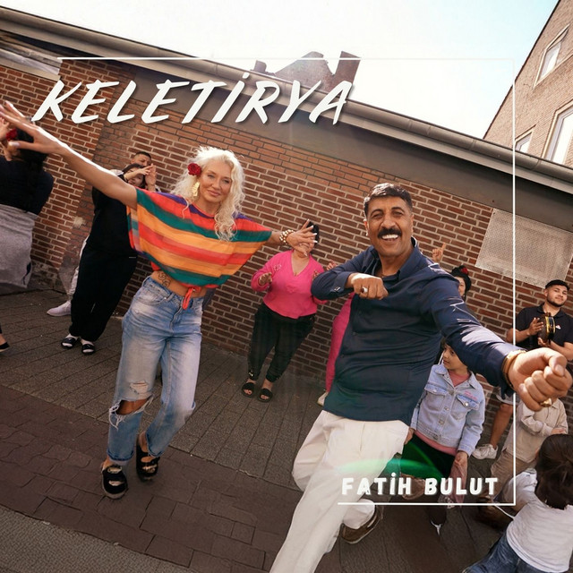Fatih Bulut – Keletirya