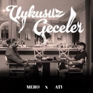 MERO & Ati242-Uykusuz Geceler