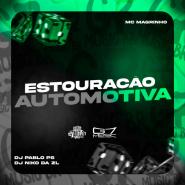 Mc Magrinho & DJ Pablo PS & DJ Niko da ZL-Estouração Automotiva