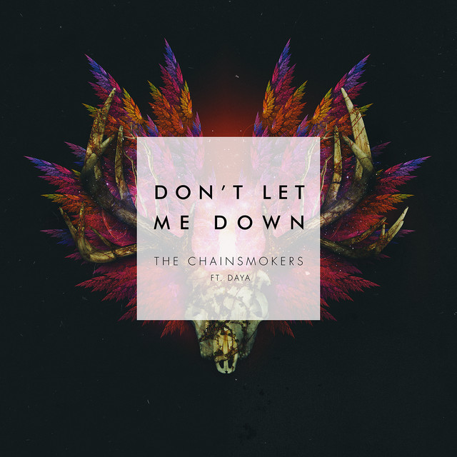TIKTOK | The Chainsmokers – Don’t Let Me Down (© Disruptor Records / Columbia Records (Sony)) The Chainsmokers – Don’t Let Me Down
