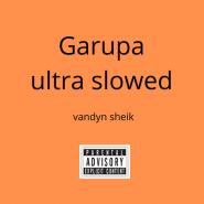 Vandyn sheik-Garupa Ultra Slowed