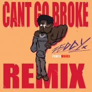 ZEDDY WILL-Cant Go Broke (Remix)