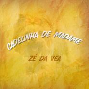 Zé da Vea-Cadelinha de Madame