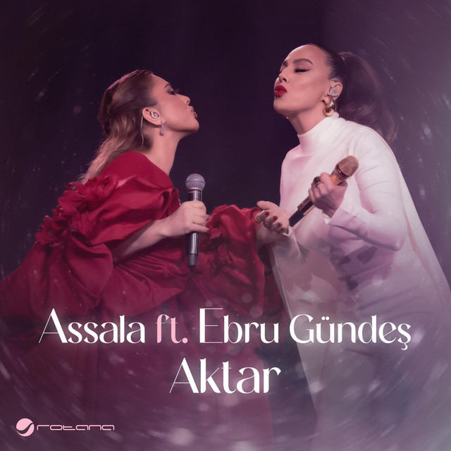 Assala Nasri & Ebru Gündeş – Aktar X Gönlümün Efendisi(Live)
