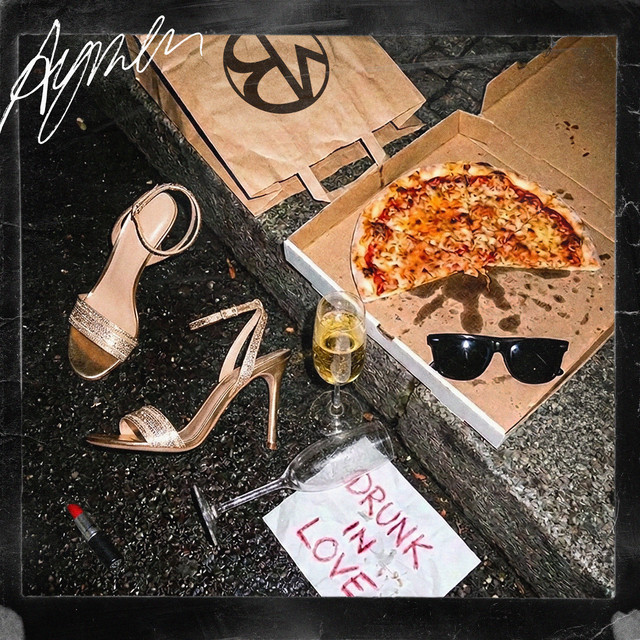 Aymen – Drunk in Love