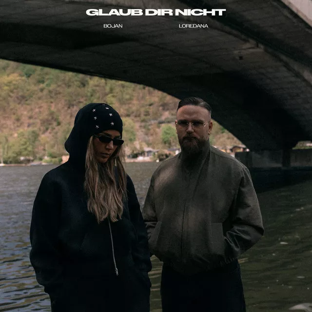 BOJAN & Loredana – glaub dir nicht