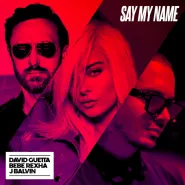 Bebe Rexha & Corey James & David Guetta & J Balvin-Say My Name