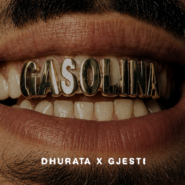 Dhurata Dora & Gjesti – GASOLINA