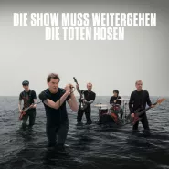 Die Toten Hosen-Die Show muss weitergehen