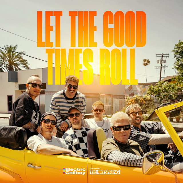 Electric Callboy & The Offspring – Let The Good Times Roll