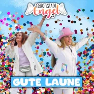 GroßstadtEngel-Gute Laune