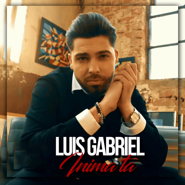 Luis Gabriel – Inima fara noroc