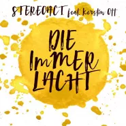 Stereoact & Kerstin Ott-Die immer lacht - Radio 2016 Mix